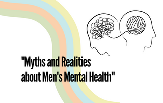 Myths and Realities about Men's Mental Health